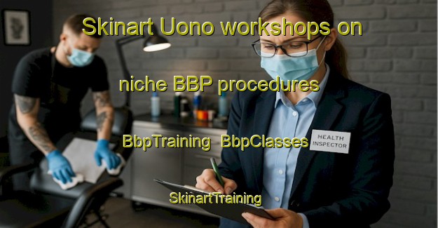 Skinart Uono workshops on niche BBP procedures | BbpTraining | BbpClasses | SkinartTraining-Japan