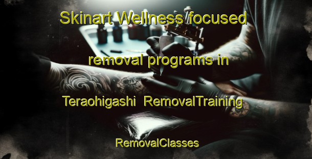 Skinart Wellness-focused removal programs in Teraohigashi | RemovalTraining | RemovalClasses | SkinartTraining-Japan