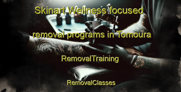 Skinart Wellness-focused removal programs in Tomoura | RemovalTraining | RemovalClasses | SkinartTraining-Japan