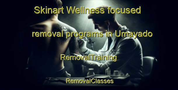Skinart Wellness-focused removal programs in Umayado | RemovalTraining | RemovalClasses | SkinartTraining-Japan