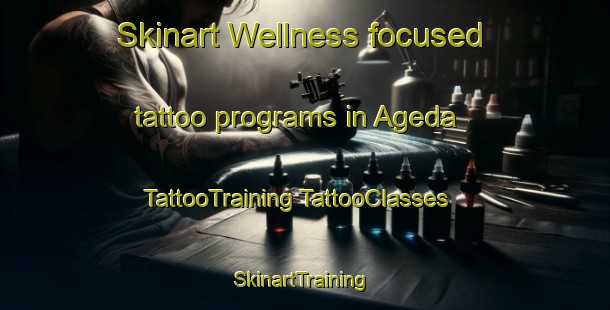 Skinart Wellness-focused tattoo programs in Ageda | #TattooTraining #TattooClasses #SkinartTraining-Japan